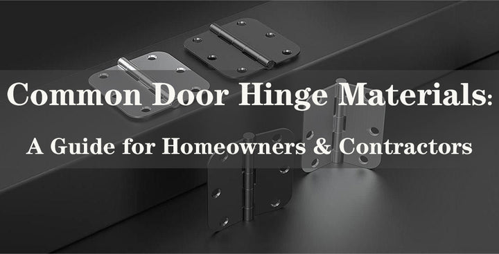 8 Common Door Hinge Materials