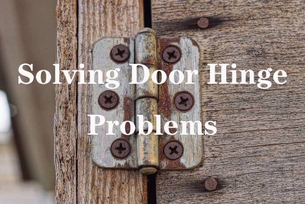 Common Issues and Troubleshooting Tips for Door Hinges