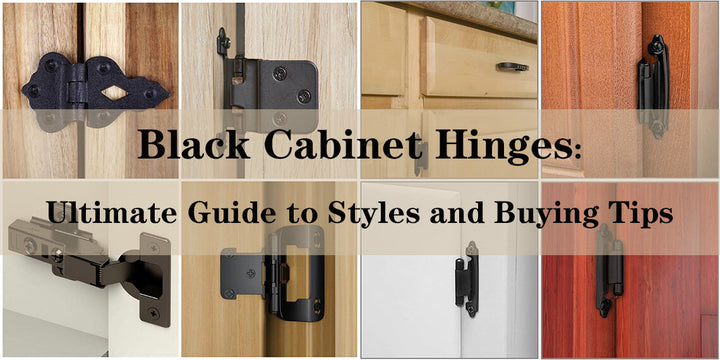 The Complete Guide to Black Cabinet Hinges