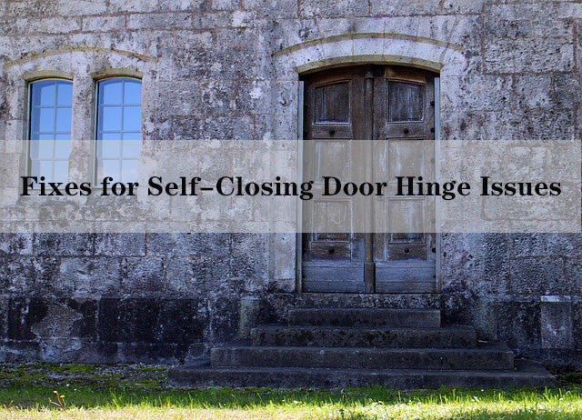 Quick Solutions for Self-Closing Door Hinge Problems: A Simple Guide