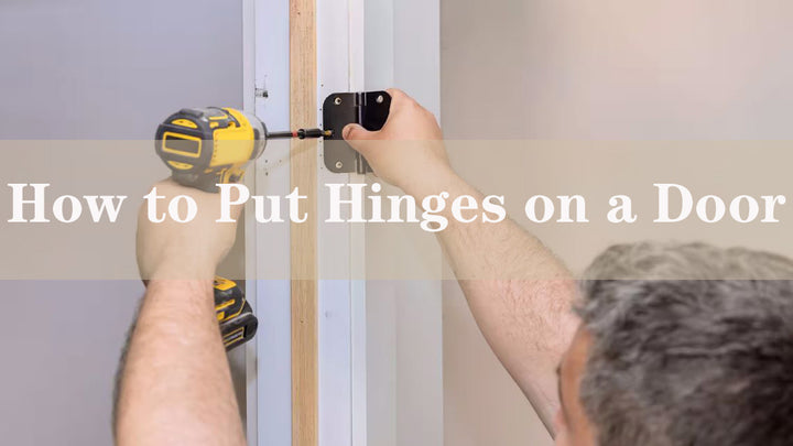 Step-by-Step Guide on How to Put Hinges on a Door