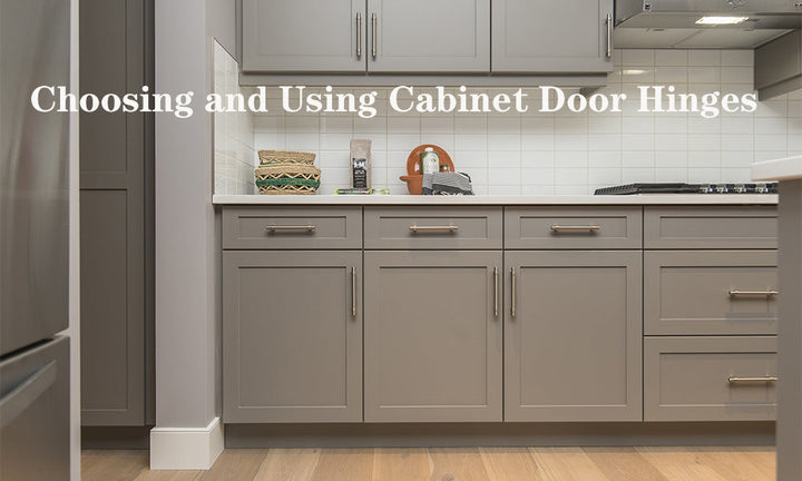 The Ultimate Guide to Choosing and Using Cabinet Door Hinges